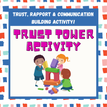 Preview of Trust Tower Rapport Building Activity