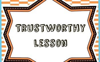 Preview of Character Education Lesson: Trustworthy