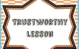 Character Education Lesson: Trustworthy