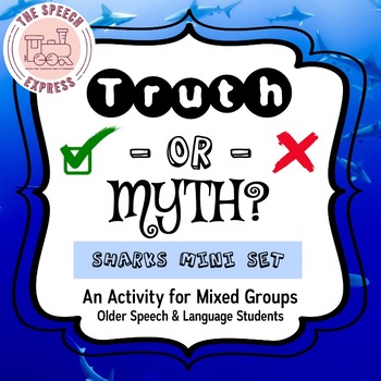Preview of Truth or Myth Sharks Mini Set: An Activity for Mixed Speech and Language Groups