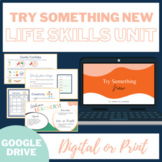 Try Something New - 1 Month Life Skills Unit (Updated 2021)
