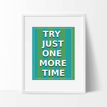 Try just one more time by AmbersAwesomeArt | TPT