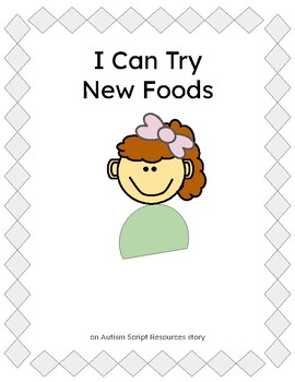 Preview of Trying and Eating New Foods Social Story (Girl 1)