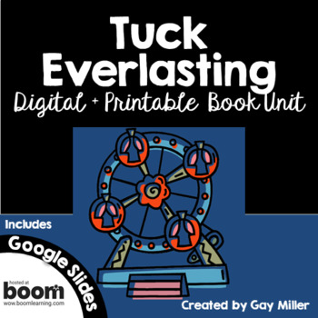 Preview of Tuck Everlasting Novel Study - Digital + Printable Book Unit [Natalie Babbitt]