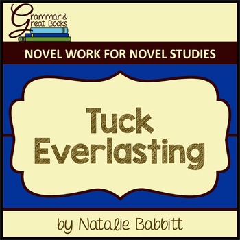 Preview of Tuck Everlasting: CCSS-Aligned Novel Work