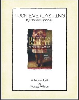 Tuck Everlasting Novel Unit (Common Core Aligned) by Kasey Wilson