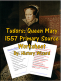 Tudors: Queen Mary 1557 Primary Source Worksheet