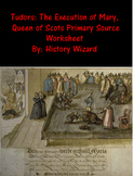 Tudors: The Execution of Mary, Queen of Scots Primary Sour