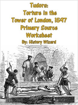 Preview of Tudors: Torture in the Tower of London, 1597 Primary Source Worksheet