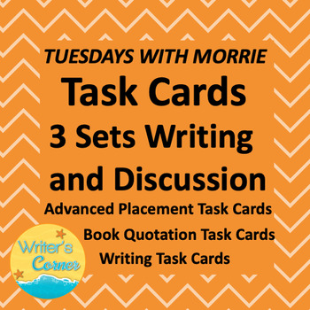 Preview of Task Cards: 3 sets Tuesdays W/Morrie, Novel Study, AP, Writing Fluency, Sub