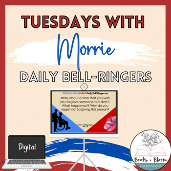 Preview of Tuesdays with Morrie Daily Bell-Ringers/Quickwrites Print and Digital