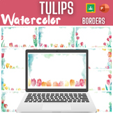 Tulip Themed Watercolor Borders for Google Slides and Powe
