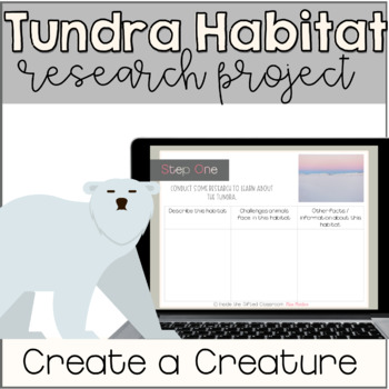 Preview of Tundra Habitat and Animal Research Project + Create a Creature | No Prep