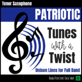 Tunes with a Twist - Patriotic Tunes for Band - Tenor Saxophone