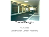 Tunnel Designs