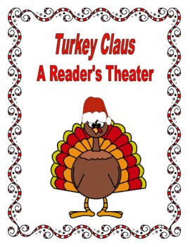 Preview of Turkey Claus  --  A Christmas Reader's Theater and Story Activities!