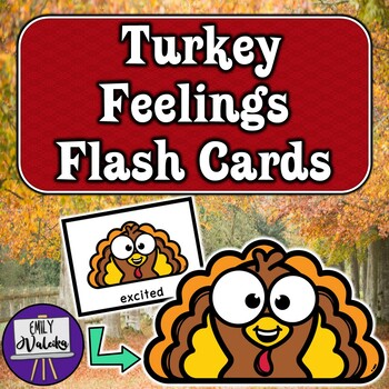 Preview of Turkey Feelings Flash Cards - Thanksgiving Emotions PreK Kinder SEL, Special Ed 