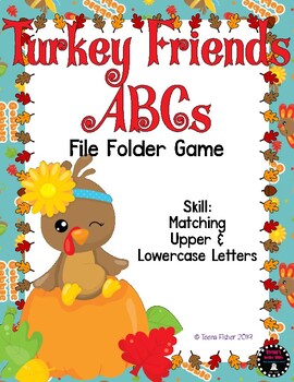 Preview of Turkey Friends' ABC File Folder Game Uppercase and Lowercase Thanksgiving Match