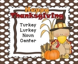 Thanksgiving Nouns ELA Center for 1st and 2nd Grade Novemb