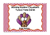 Turkey Missing Number Equations Task Cards FREEBIE