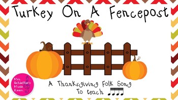 Preview of Turkey On A Fencepost - a song to teach Sixteenth Notes