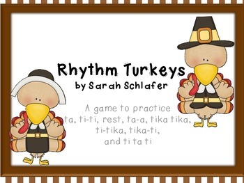 Preview of Thanksgiving Turkey Rhythms for eighth quarter eighth (ti ta ti)
