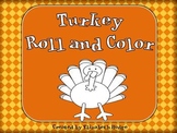 Turkey Roll and Color FREEBIE!