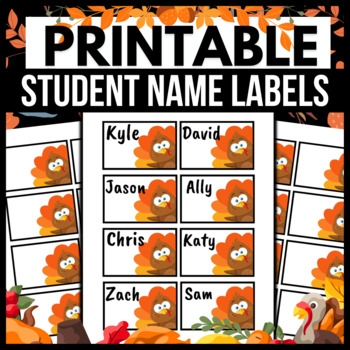Preview of Turkey Student Name Labels → PRINTABLE Classroom Tags / Cards