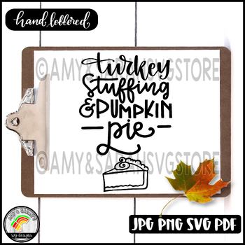 Turkey Stuffing And Pumpkin Pie Svg Design By Amy And Sarah S Svg Designs