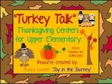 "Turkey Talk" 6 Thanksgiving Centers for Upper Elementary 
