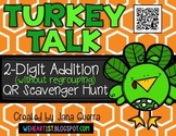 Turkey Talk: 2-Digit Addition (without regrouping) QR Scav