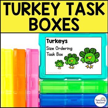 Preview of Turkey Task Boxes for Special Education | Bundle of Task Boxes