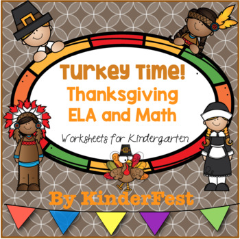 Preview of Turkey Time! Thanksgiving ELA and Math Worksheets for Kindergarten