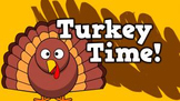 Turkey Time! (video)