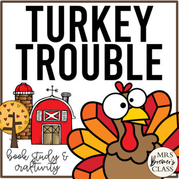 Preview of Turkey Trouble | Book Study Activities and Craft