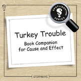 Turkey Trouble Cause and Effect Sentence Building Activity