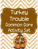 Turkey Trouble Common Core Activity Set