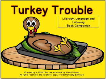 Preview of Turkey Trouble :  Literacy, Language and Listening Book Companion