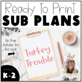 Turkey Trouble - No Prep Sub Plans for Thanksgiving