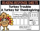 Turkey Trouble and A Turkey for Thanksgiving Reading Respo