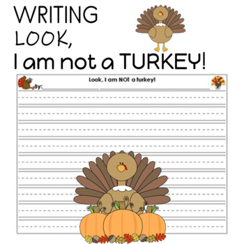 I am NOT a turkey! Writing Paper by Sailing Through the Common Core