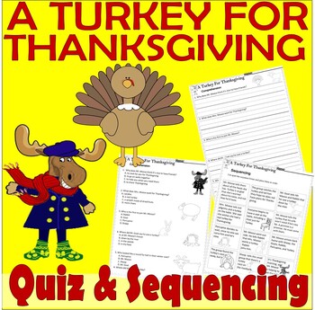 Preview of Turkey for Thanksgiving Reading Quiz Tests & Story Sequencing Comprehension