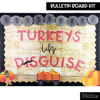 Turkeys in Disguise Thanksgiving Craftivity & Bulletin Board Kit!