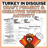 Turkey in Disguise Creative Writing and Craft Activity | T
