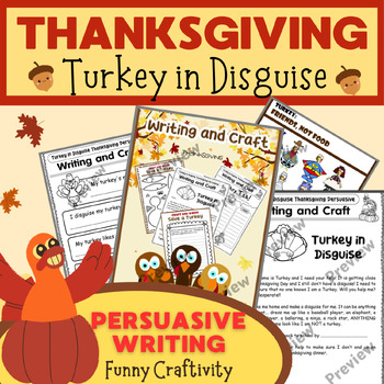 Preview of Turkey in Disguise: Persuasive Writing and Funny Craft for Thanksgiving