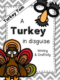 Turkey in Disguise Thanksgiving Writing & Craft