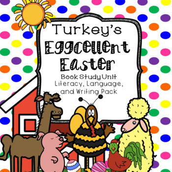 Preview of Turkey's Eggcellent Easter Literacy, Language, and Writing CCSS Pack