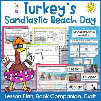 Preview of Turkey's Sandtastic Beach Day Lesson, Book Companion, and Craft