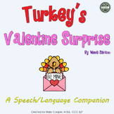 Turkey's Valentine Surprise Speech and Language Book Companion