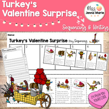 Preview of Turkey's Valentine Surprise Writing Activities Sequencing Comprehension No Prep
